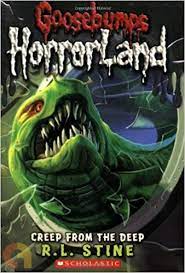 The Creep from the Deep: No. 2 (Goosebumps Horrorland)