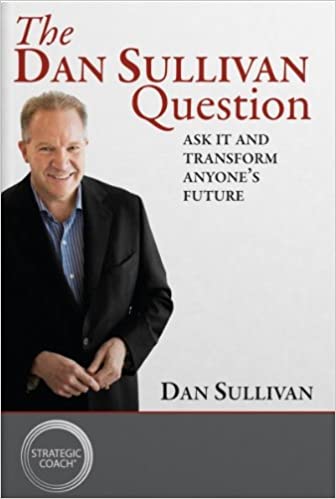 The Dan Sullivan Question (HARD COVER)