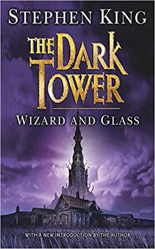 The Dark Tower IV: Wizard and Glass: (Volume 4) by Stephen King