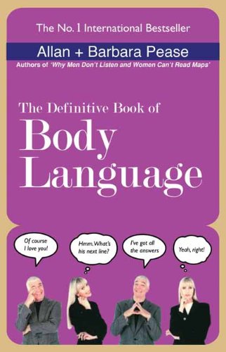 The definitive book of body language by Allan Pease