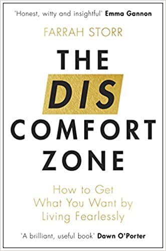 The Discomfort Zone: How to Get What You Want by Living Fearlessly