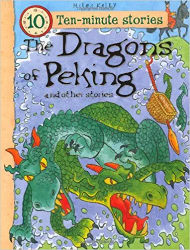 The Dragons of Peking and Other Stories (10 Minute Children's Stories)