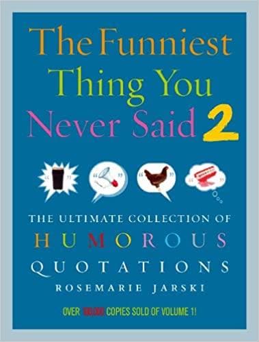 The Funniest Thing You Never Said 2