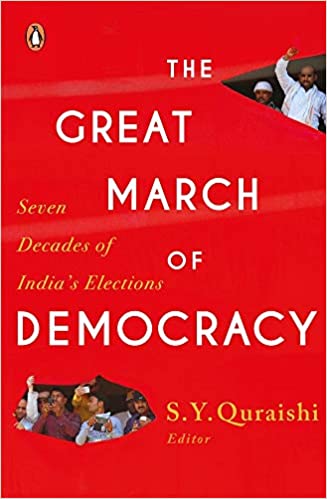 The Great March of Democracy: Seven Decades of India's Elections (Hardcover) (RARE BOOKS)