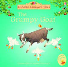 The Grumpy Goat (Usborne Mini Farmyard Tales)