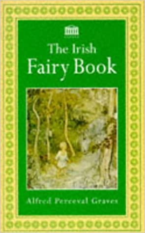 The Irish Fairy Book (RARE BOOKS)