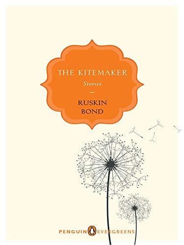 The Kitemaker: Stories by Ruskin Bond