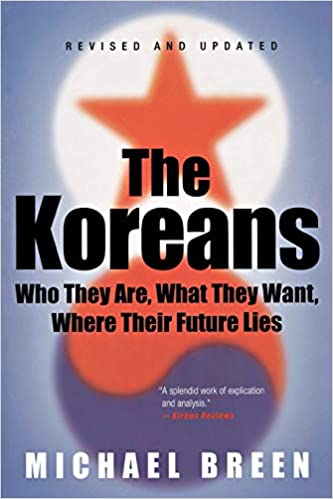 The Koreans: Who They Are, What They Want, Where Their Future Lies (RARE BOOKS)
