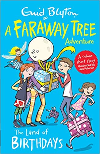 The land of birthdays: a faraway tree adventure (blyton young readers)