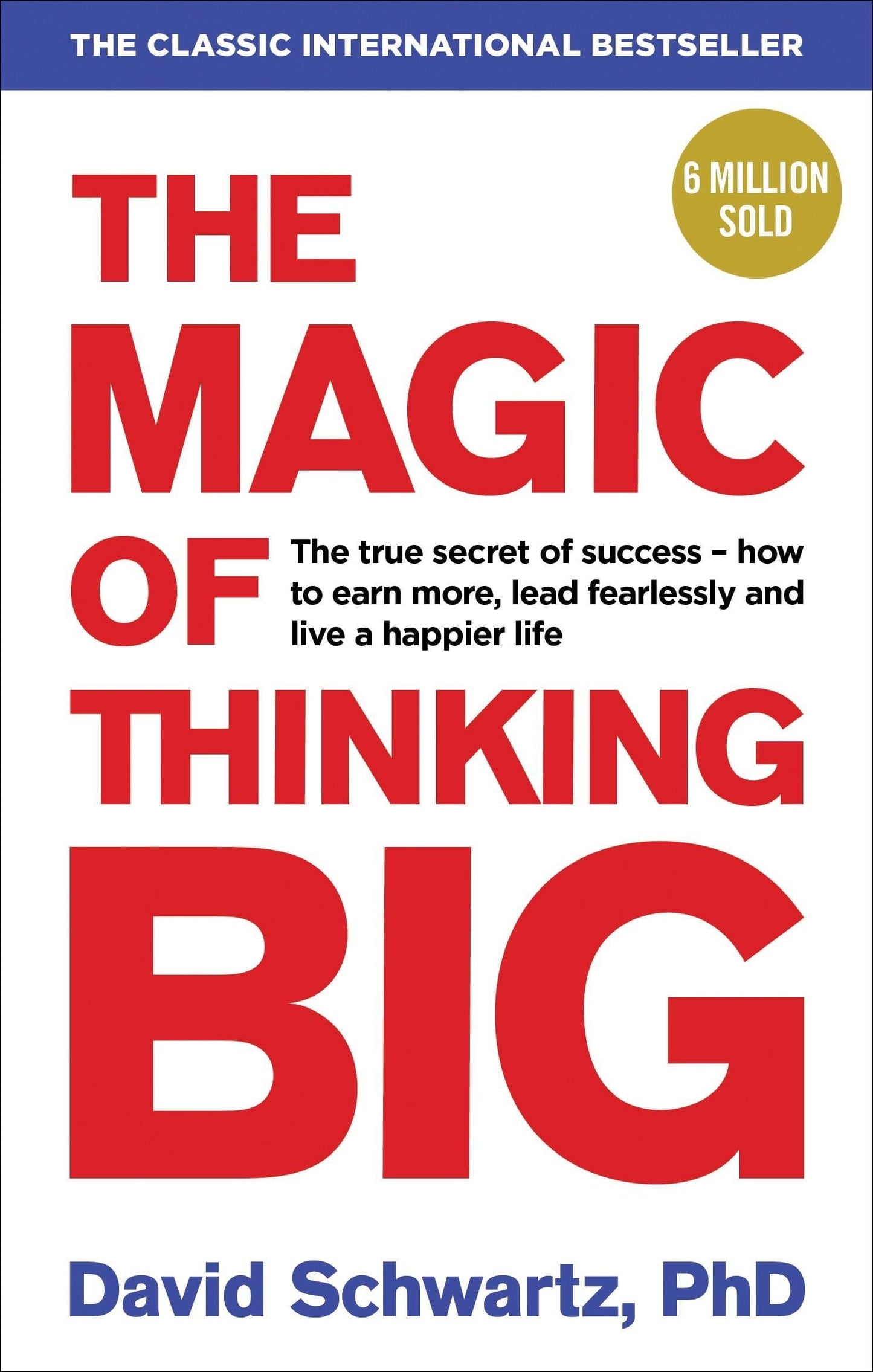 The Magic of Thinking Big by David J Schwartz