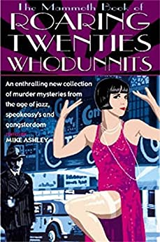 The Mammoth Book of Roaring Twenties Whodunnits (RARE BOOKS)