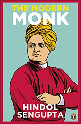 The Modern Monk: What Vivekananda Means to Us Today