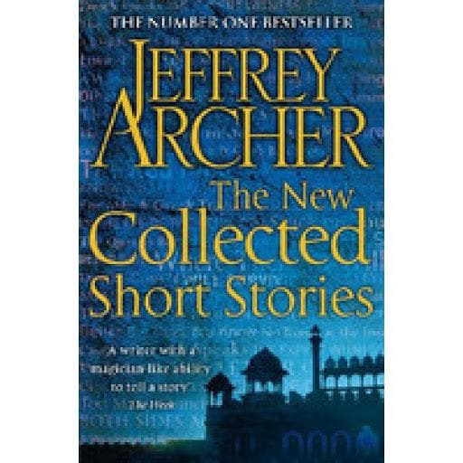 The New Collected Short Stories by Jeffrey Archer