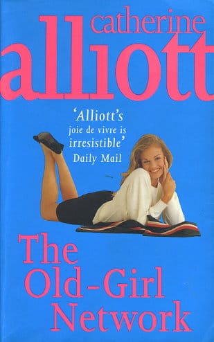 The Old-Girl Network by Catherine Alli ott