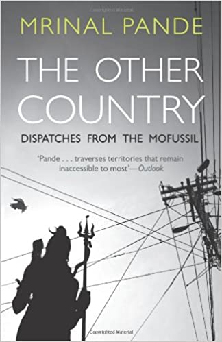 The Other Country: Dispatches From The Mofussil (RARE BOOKS)