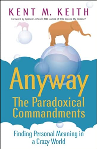 Anyway: The Paradoxical Commandments