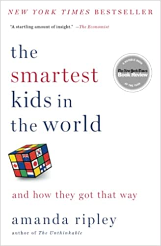 The Smartest Kids in the World: And How They Got That Way (RARE BOOKS)