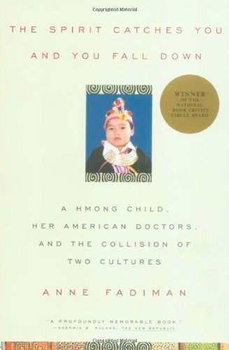 The Spirit Catches You and You Fall Down: A Hmong Child, Her American Doctors, and the Collision of Two Cultures Hardcover (RARE BOOKS)