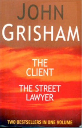 The Client / The Street Lawyer by John Grisham (2 books in 1)