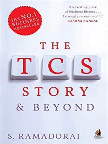 The TCS Story and Beyond by S. Ramadorai