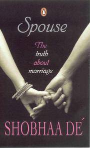 Spouse: the truth about marriage by Shobhaa De