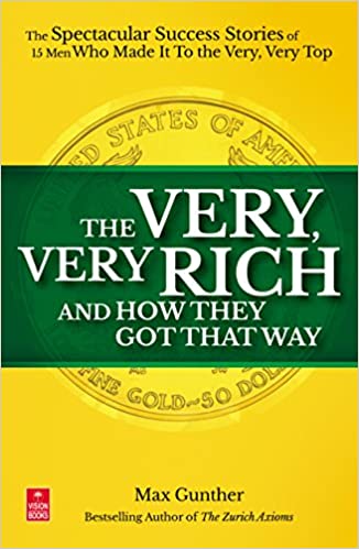 The very, very rich and how they got that way