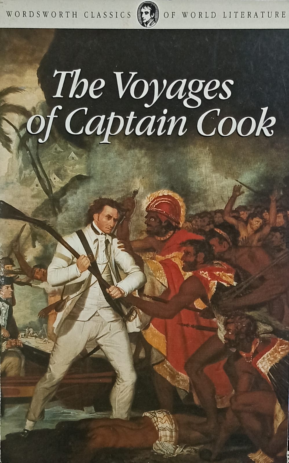 The Voyages of Captain Cook (Wordsworth Classics of World Literature)