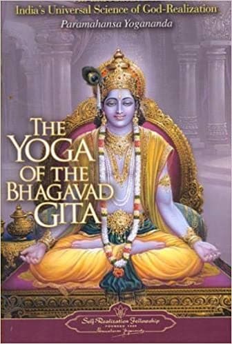 The Yoga of the Bhagavad Gita
