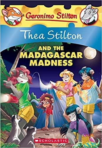 Thea Stilton and the Madagascar Madness by Geronimo Stilton