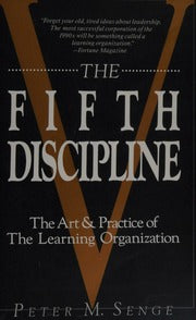 The fifth discipline : the art and practice of the learning organization