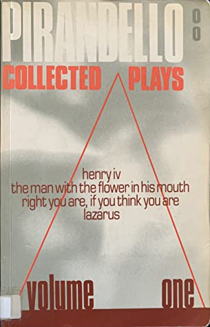 Collected Plays 1: The man with the flower in his mouth right you are if you think you are lazarus (RARE BOOKS)