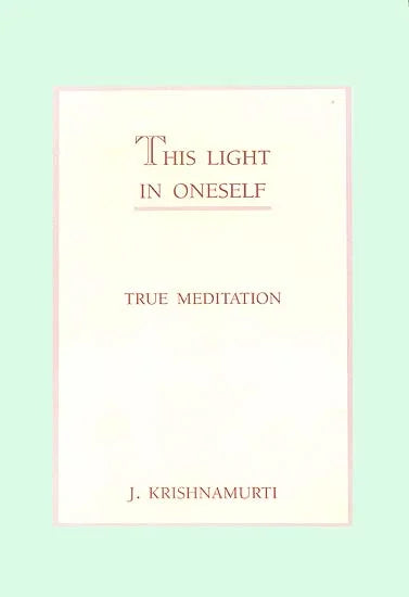 This Light in Oneself (True Meditation) (RARE BOOKS)