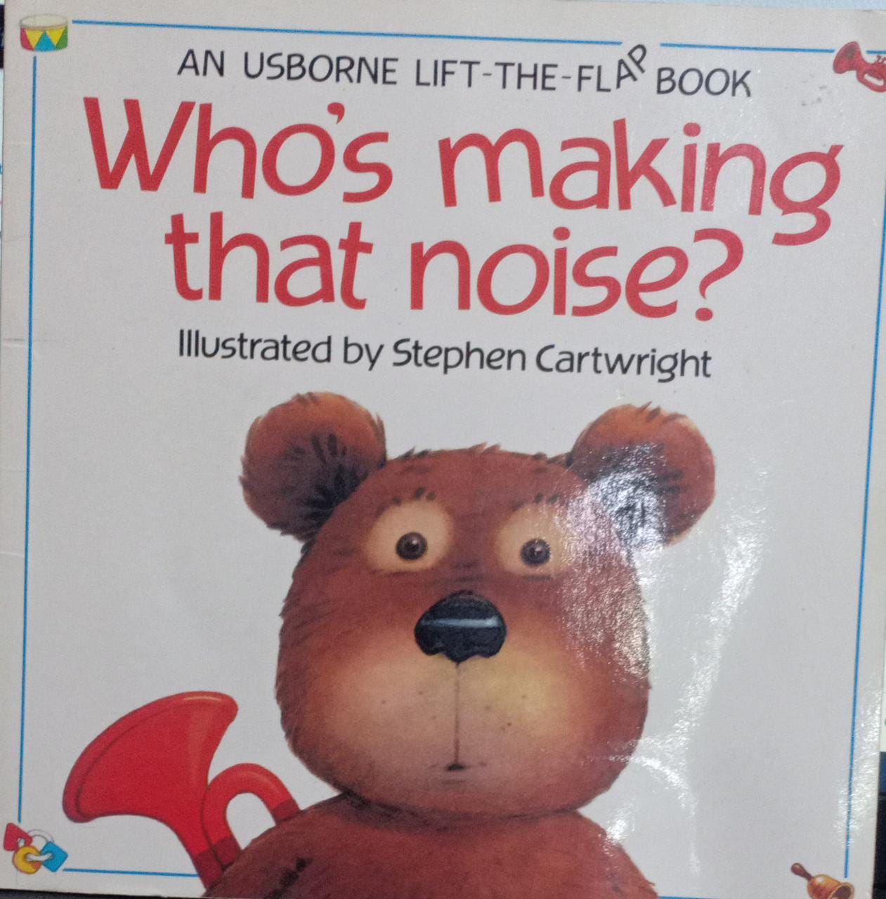 Who's Making That Noise? (Usborne Lift-the-Flap-Books)