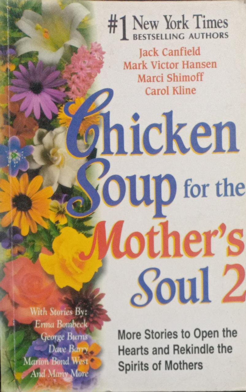 Chicken Soup for the Mother's Soul 2 by Jack Canfield |Mark Victor Hansen |Marci Shimoff |Carol Kline