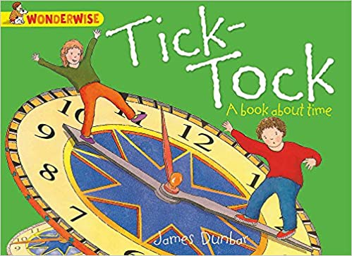 Tick-Tock: A book about time (Wonderwise)
