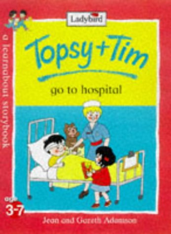 Topsy And Tim Go To The Hospital