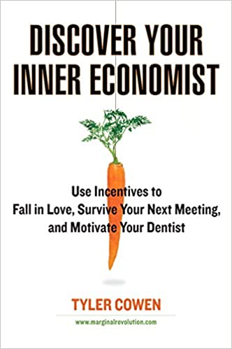Discover Your Inner Economist