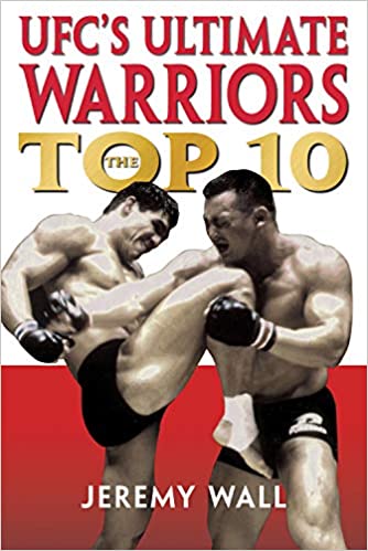 Ufc's Ultimate Warriors: The Top Ten (RARE BOOKS)