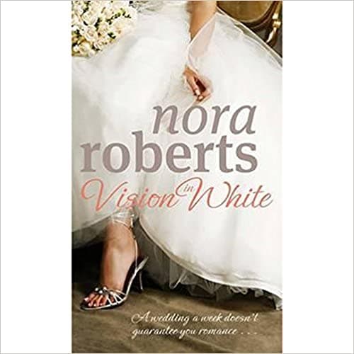 VISION IN WHITE by NORA ROBERTS