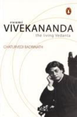 Swami Vivekananda: The Living Vedanta