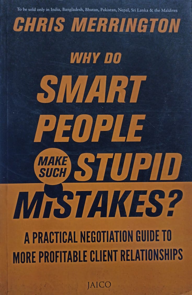 Why Do Smart People Make Such Stupid Mistakes?