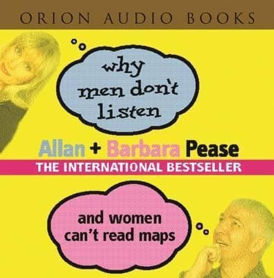 Why men don't listen and women can't read maps by Allan Pease | Barbara Pease