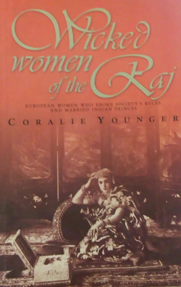 Wicked women of the raj (rare books)