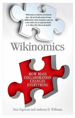 Wikinomics: How Mass Collaboration Changes Everything (RARE BOOKS)