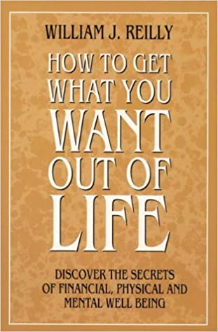 How to Get What You Want Out of Life