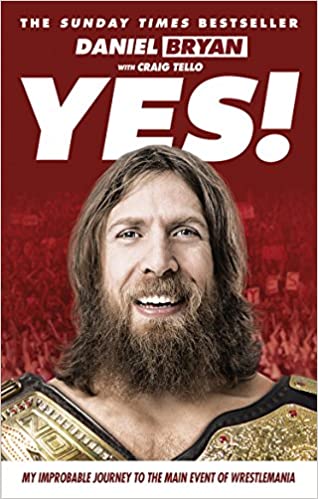 Yes!: My Improbable Journey to the Main Event of Wrestlemania (RARE BOOKS)