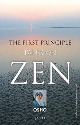 The First Principle: Talks on Zen by Osho
