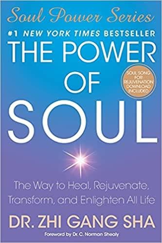 The Power of Soul: The Way to Heal, Rejuvenate, Transform, and Enlighten All Life