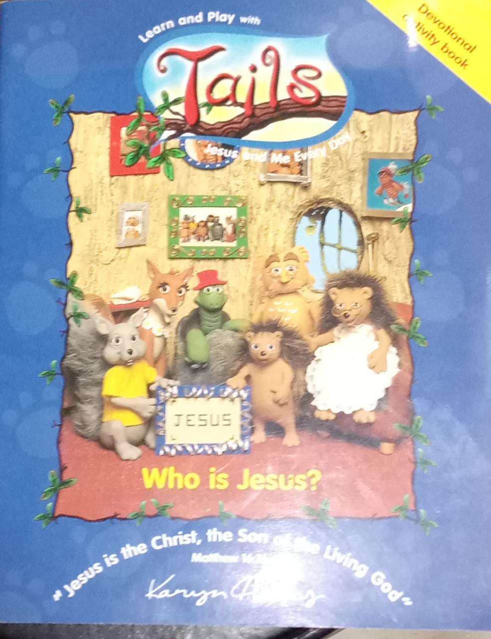 Who is jesus? (Learn And Play With Tails Jesus And Me Every Day)