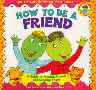 How to be a Friend